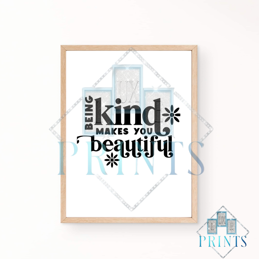 Being Kind Makes You Beautiful