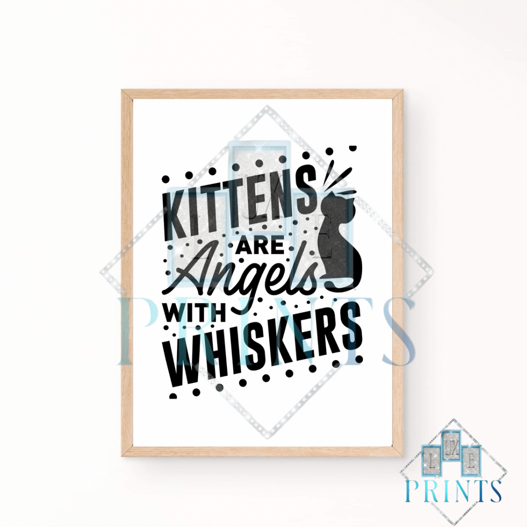 Kittens Are Angels With Whiskers
